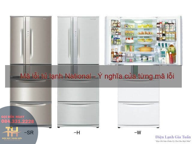 Mã Lỗi Tủ Lạnh National