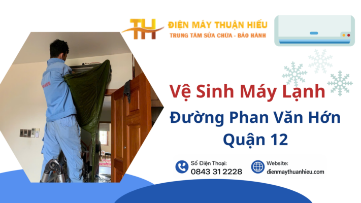 Vệ Sinh Máy Lạnh Đường Phan Văn Hớn, Quận 12 - Sạch Sâu