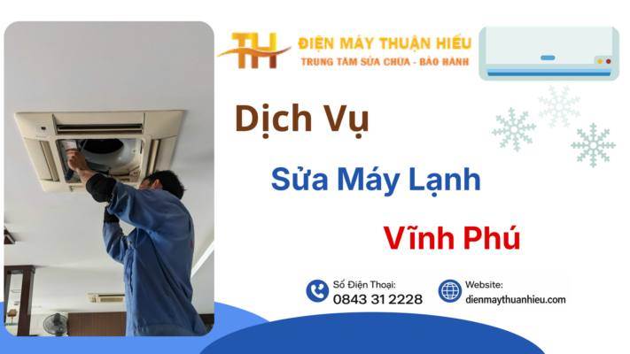 Dịch Vụ Sửa Máy Lạnh Tại Vĩnh Phú - Hiệu Quả, Uy Tín