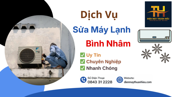 Sửa Máy Lạnh Tại Bình Nhâm - Giá Rõ Ràng, Xử Lý Nhanh