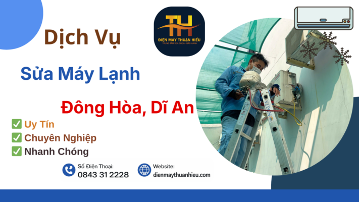 Sửa Máy Lạnh Tại Phường Đông Hòa - Uy Tín Số 1 Khu Vực Dĩ An