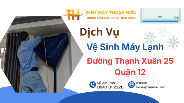 Vệ Sinh Máy Lạnh Đường Thạnh Xuân 25, Quận 12 - Chất Lượng