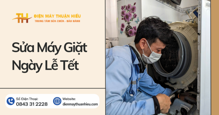 Dịch Vụ Sửa Máy Giặt Ngày Lễ Tết - Có Mặt Ngay Sau 30P Gọi