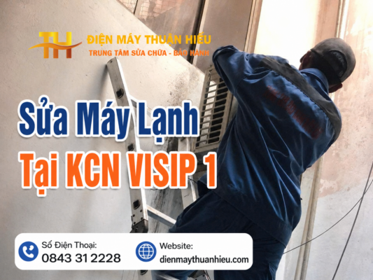 Đơn Vị Sửa Máy Lạnh Tại Kcn Visip 1